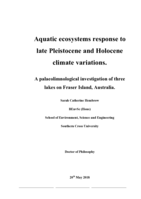Aquatic ecosystem response to late Pleistocene and Holocene climate variations : a palaeolimnological investigation of three lakes on Fraser Island, Australia