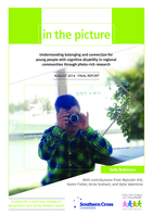 In the picture: understanding belonging and connection for young people with cognitive disability in regional communities through photo-rich research: final report - summary