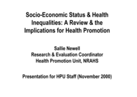 Socio-economic status & health inequalities: a review & the implications for health promotion