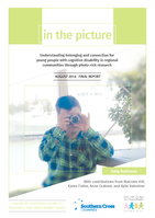 In the picture: understanding belonging and connection for young people with cognitive disability in regional communities through photo-rich research: final report