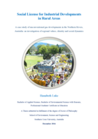 Social license for industrial developments in rural areas : a case study of unconventional gas development in the Northern Rivers, Australia ; an investigation of regional values, identity and social dynamics
