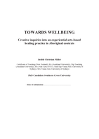 Towards, wellbeing: creative inquiries into an experiential arts-based healing practice in Aboriginal contexts