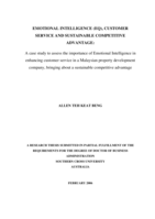 Emotional intelligence (EQ), customer service and sustainable competitive advantage: a case study to assess the importance of emotional intelligence in enhancing customer service in a Malaysian property development company, bringing about a sustainable competitive advantage