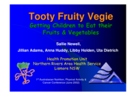 Tooty Fruity Vegie: getting children to eat their fruits and vegetables