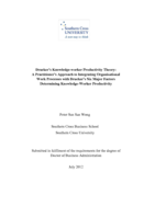 Drucker’s knowledge-worker productivity theory : a practitioner’s approach to integrating organisational work processes with Drucker’s six major factors determining knowledge-worker productivity