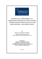 Psychological empowerment as a moderator of the effects on job attitudes and behaviours on service quality in the hotel industry : a Singapore context