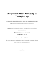 Independent music marketing in the digital age: an examination of the decision making process and key issues facing an independent singer-songwriter producing and marketing an album (LP) in the digital age