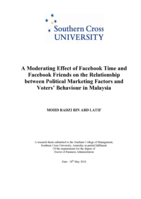 A moderating effect of Facebook time and Facebook friends on the relationship between political marketing factors and voters' behaviour in Malaysia