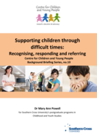 Supporting children through difficult times: recognising, responding and referring