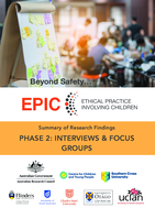 Beyond safety: Ethical practice involving children: Summary of research findings: Phase 2: Interviews and focus groups
