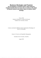 Business strategies and tourism : an investigation to identify factors which influence marginal tourism firms to move into or remain on the fringe of tourism markets and actions taken to achieve either strategy