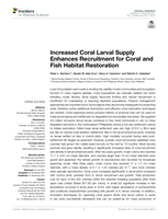 Increased Coral Larval Supply Enhances Recruitment for Coral and Fish Habitat Restoration
