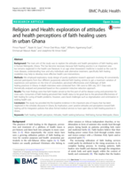 Religion and health: exploration of attitudes and health perceptions of faith healing users in urban Ghana (vol 18, 1358, 2018)