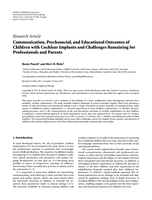 Communication, Psychosocial, and Educational Outcomes of Children with Cochlear Implants and Challenges Remaining for Professionals and Parents