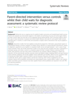 Parent-directed intervention versus controls whilst their child waits for diagnostic assessment: a systematic review protocol