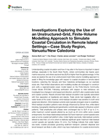 Investigations Exploring the Use of an Unstructured-Grid, Finite-Volume Modelling Approach to Simulate Coastal Circulation in Remote Island Settings-Case Study Region, Vanuatu/New Caledonia