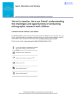 'He isn't a teacher. He is our friend': understanding the challenges and opportunities of conducting ethnographic research with children
