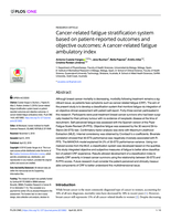 Cancer-related fatigue stratification system based on patient-reported outcomes and objective outcomes: A cancer-related fatigue ambulatory index
