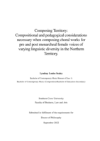 Composing Territory: Compositional and Pedagogical Considerations Necessary When Composing Choral Works for Pre and Post Menarcheal Female Voices of Varying Linguistic Diversity in the Northern Territory