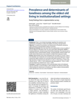 Prevalence and determinants of loneliness among the oldest old living in institutionalized settings : Study findings from a&nbsp;representative survey