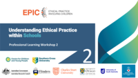 Professional Learning Workshop 2 - Understanding Ethical Practice within Schools