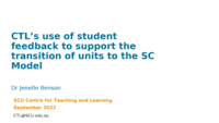 CTL's use of student feedback to support the transition of units to the SC Model