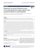 Diagnostic accuracy of blood sucrose as a screening test for equine gastric ulcer syndrome (EGUS) in weanling foals