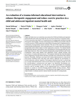 An evaluation of a trauma-informed educational intervention to enhance therapeutic engagement and reduce coercive practices in a child and adolescent inpatient mental health unit