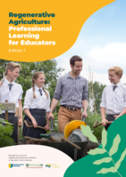 Regenerative Agriculture: Professional Learning for Educators Workbook Edition 1