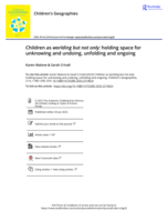 Children as worlding but not only: holding space for unknowing and undoing, unfolding and ongoing