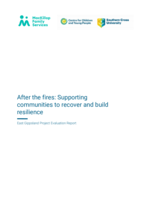After the Fires: Supporting communities to recover and build resilience: East Gippsland project evaluation report