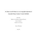 We Make Art and It Makes Us: An A/r/tographic Exploration of Generalist Primary Teachers’ Creative Self-Belief