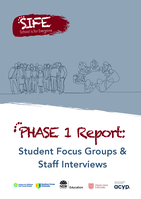 School is for Everyone (SIFE) Phase 1 Report: Student Focus Groups & Staff Interviews