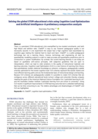 Solving the global STEM educational crisis using Cognitive Load Optimization and Artificial Intelligence–A preliminary comparative analysis