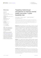 Targeting maternal gut microbiome to improve mental health outcomes—a pilot feasibility trial