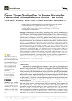 Organic Nitrogen Nutrition Does Not Increase Glucosinolate Concentrations in Broccoli (Brassica oleracea L. var. italica): Horticulturae