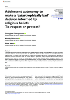 Adolescent autonomy to make a 'catastrophically bad' decision informed by religious beliefs: To respect or protect?