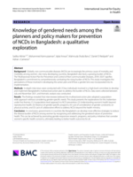 Knowledge of gendered needs among the planners and policy makers for prevention of NCDs in Bangladesh: a qualitative exploration