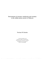 Determinants of customer satisfaction and retention in the cellular phone market of Malaysia