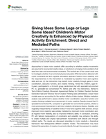 Giving Ideas Some Legs or Legs Some Ideas? Children's Motor Creativity Is Enhanced by Physical Activity Enrichment: Direct and Mediated Paths