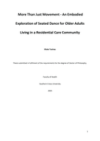 More Than Just Movement : An Embodied Exploration of Seated Dance for Older Adults Living in a Residential Care Community