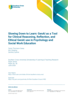 Slowing Down to Learn: GenAI as a Tool for Clinical Reasoning, Reflection, and Ethical GenAI use in Psychology and Social Work Education