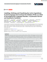 Labelling, Defining and Classifying the Active Ingredients in Oral Language Interventions for Children With or at Risk of Developmental Language Disorder: A Systematic Review and Qualitative Synthesis