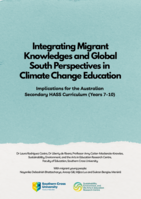Integrating migrant knowledges and Global South perspectives in climate change education: Implications for the Australian secondary HASS curriculum (Years 7- 10)