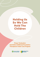 Australian Childhood Foundation WA Foster Care Program Evaluation: Phase 1 Findings and Recommendations